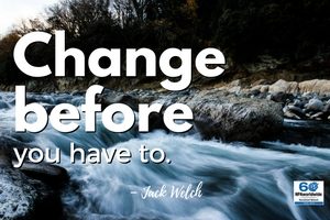 Change-before-you-have-to